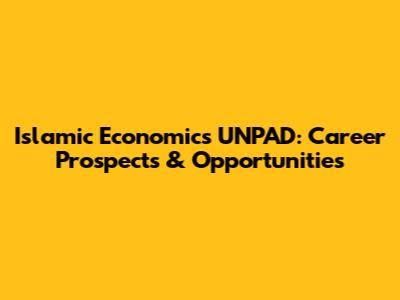 Islamic Economics UNPAD: Career Prospects & Opportunities